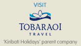 Visit Tobaraoi Travel - Kiribati Holidays parent company
